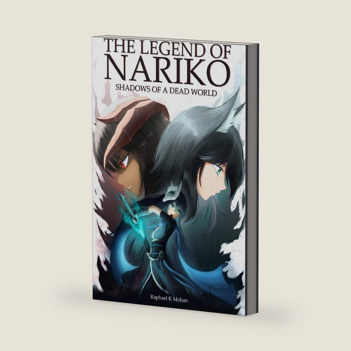 The Legend of Nariko: Shadows of a Dead World by Raphael K Mohan
