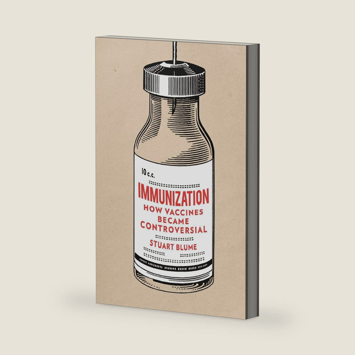 Immunization: How Vaccines became Controversial by Stuart Blume