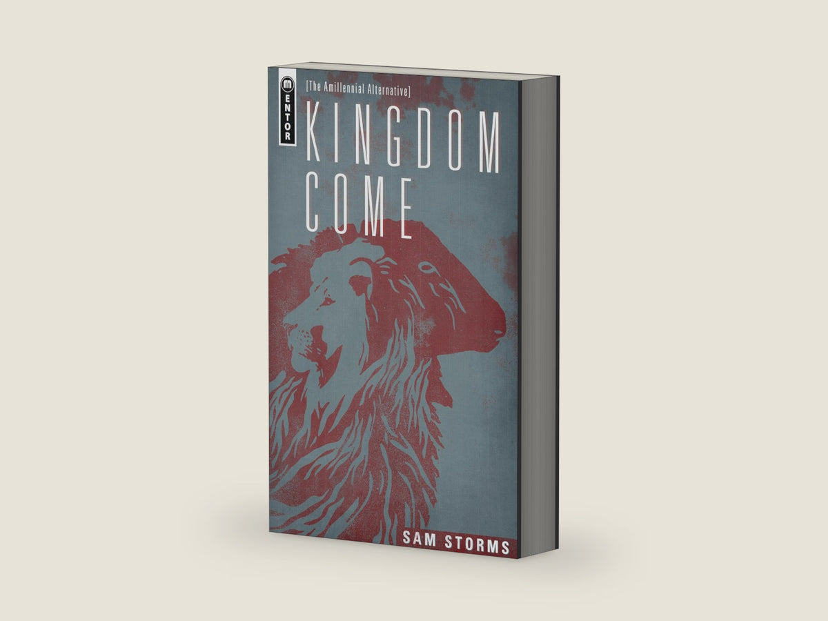 Kingdom Come: The Amillennial Alternative by Sam Storms