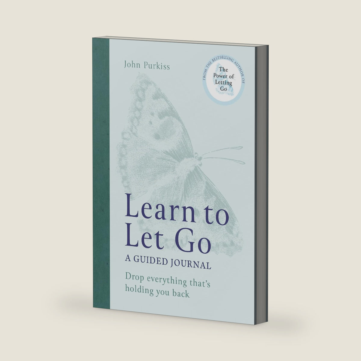 Learn to Let Go: A Guided Journal: Drop everything that's holding you back by John Purkiss