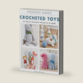 Weekend Makes: Crocheted Toys: 25 Quick and Easy Projects to Make by Emma Osmond