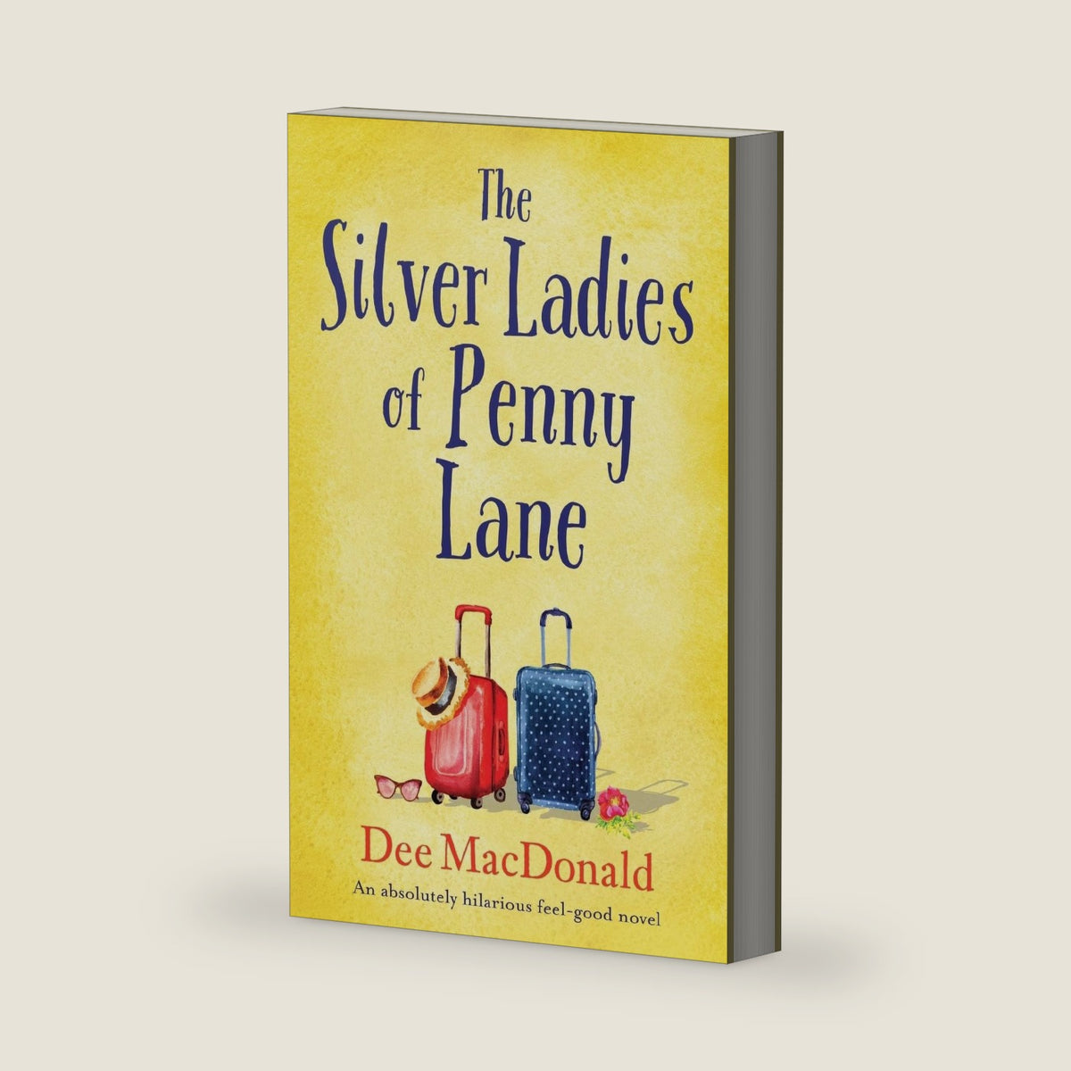 The Silver Ladies of Penny Lane: An absolutely hilarious feel good novel by Dee MacDonald
