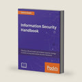 Information Security Handbook: Develop a threat model and incident response strategy to build a strong information security framework by Darren Death