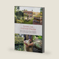 Living the Country Dream: How to create a self-sufficient homestead, grow your own produce and raise livestock by Bella Ivins