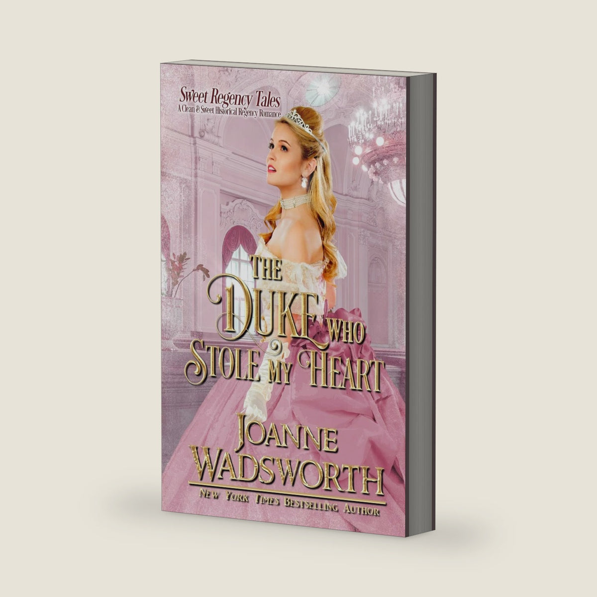 The Duke Who Stole My Heart: A Clean & Sweet Historical Regency Romance (Sweet Regency Tales) by Joanne Wadsworth