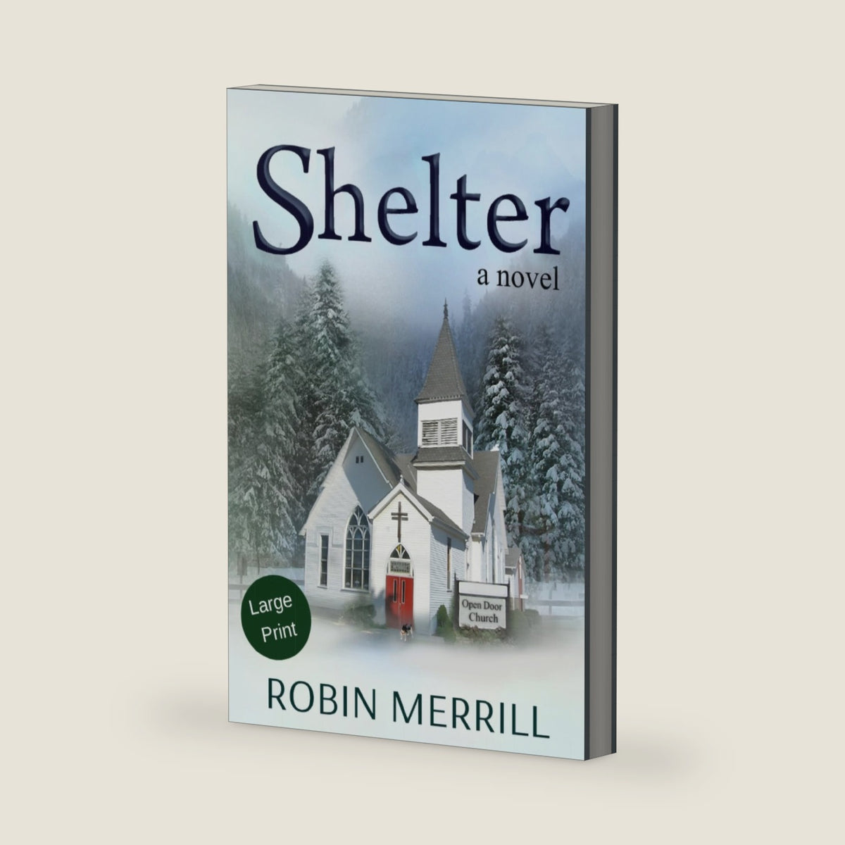Shelter: Large Print Edition (Shelter Trilogy (Large Print)) by Robin Merrill