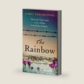 The Rainbow: Absolutely heartbreaking World War 2 historical fiction based on a true story by Carly Schabowski