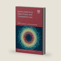 Research Handbook on Data, Privacy and Competition Law (Research Handbooks in Competition Law series) by Maria Ioannidou
