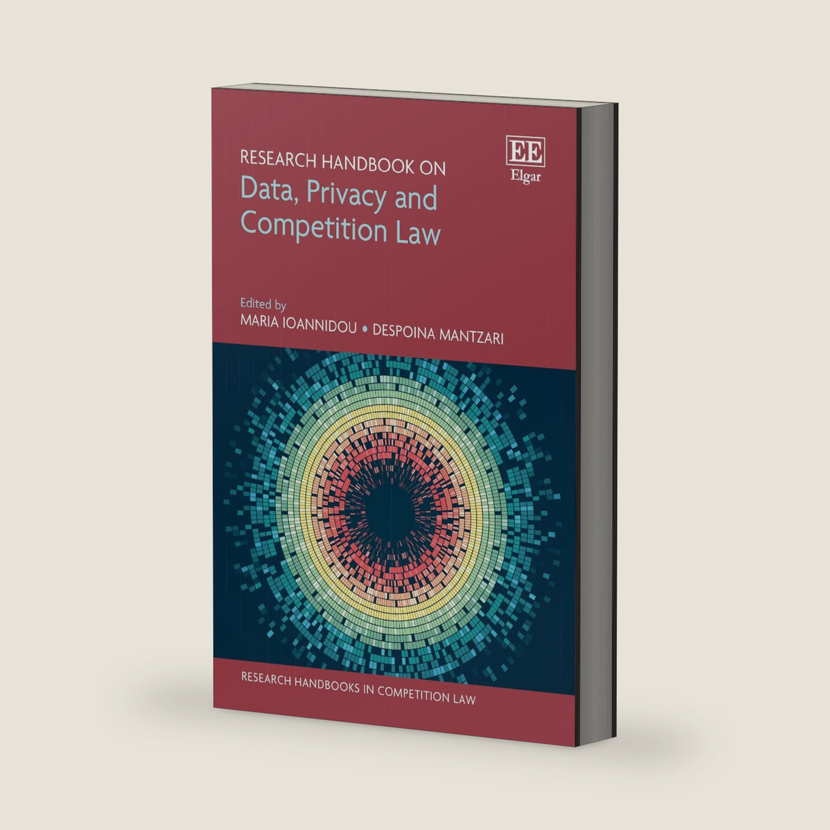 Research Handbook on Data, Privacy and Competition Law (Research Handbooks in Competition Law series) by Maria Ioannidou