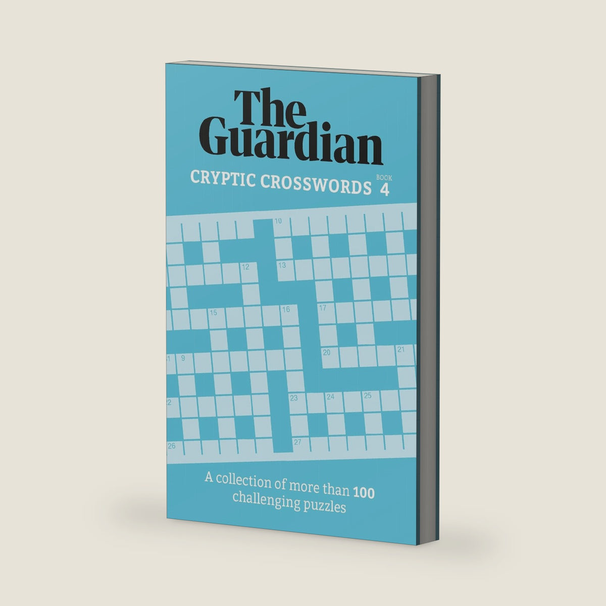 The Guardian Cryptic Crosswords 4: A collection of more than 100 challenging puzzles (Guardian Puzzle Books) by The Guardian