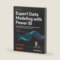 Expert Data Modeling with Power BI: Enrich and optimize your data models to get the best out of Power BI for reporting and business needs by Soheil Bakhshi