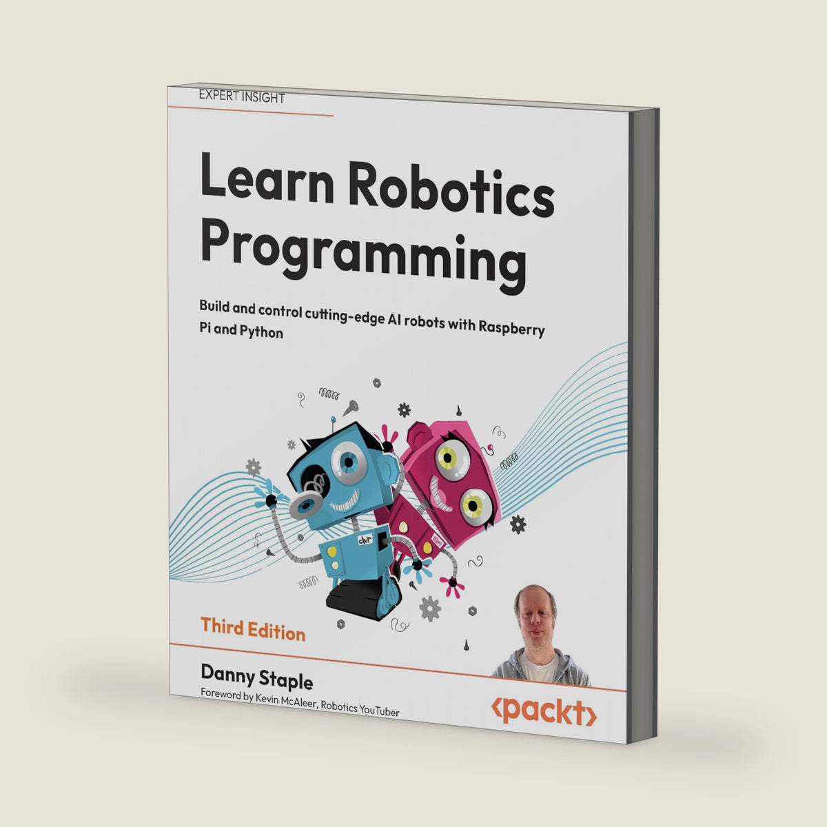 Learn Robotics Programming: Build and control cutting-edge AI robots with Raspberry Pi and Python by Danny Staple