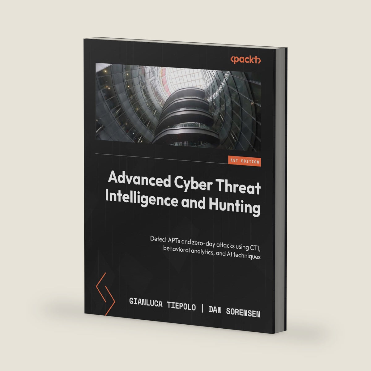 Advanced Cyber Threat Intelligence and Hunting: Detect APTs and zero-day attacks using CTI, behavioral analytics, and AI techniques by Gianluca Tiepolo