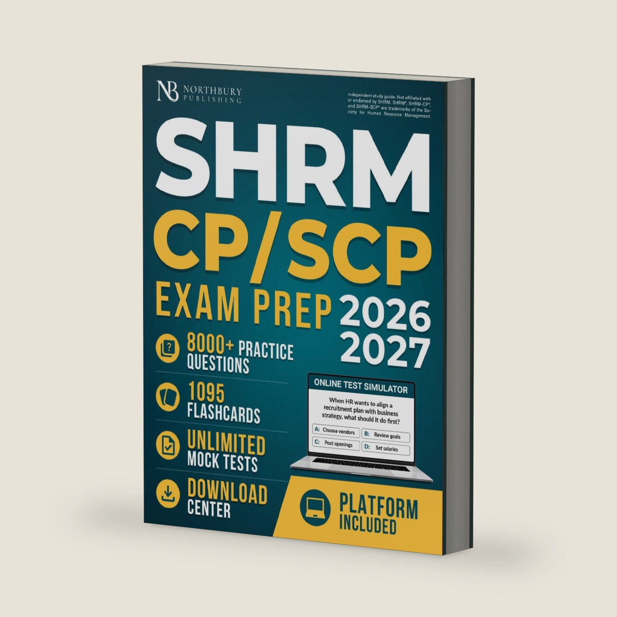 SHRM CP/SCP Exam Prep: Up-to-Date Study Guide to Build HR Knowledge, Apply the SHRM BASK, and Practice Situational Judgment | Includes Digital Platform with Flashcards and Mock Tests by Northbury Publishing