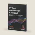Python Automation Cookbook: 100+ new and updated recipes for scalable workflows, MCP integrations, and AI-powered automation by Jaime Buelta