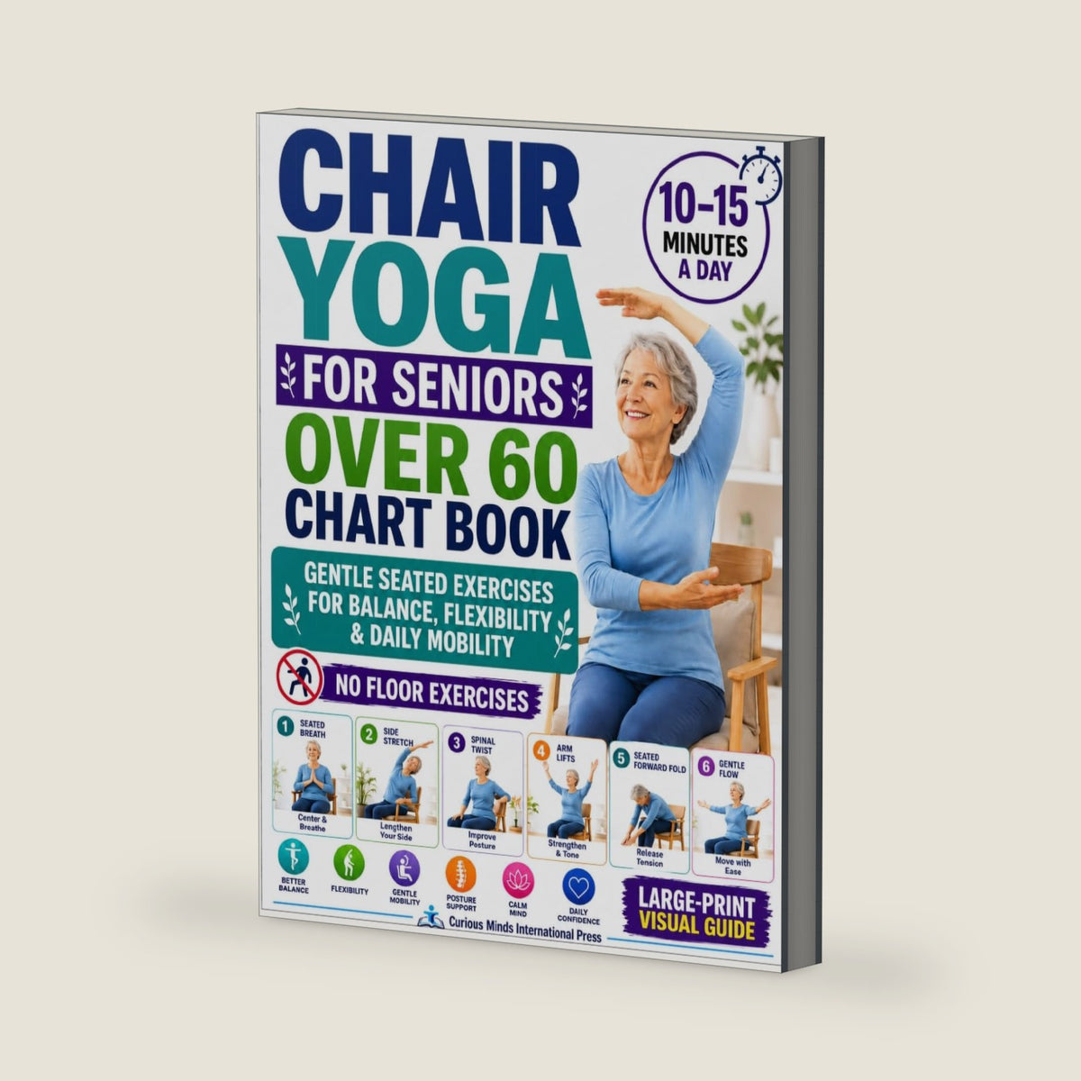 Chair Yoga for Seniors Over 60 Chart Book: A 28-Day Quick Visual Guide with Gentle Seated Exercises to Support Balance, Flexibility & Daily Mobility | No Floor Exercises, Just 10–15 Minutes a Day by Maggy Loren