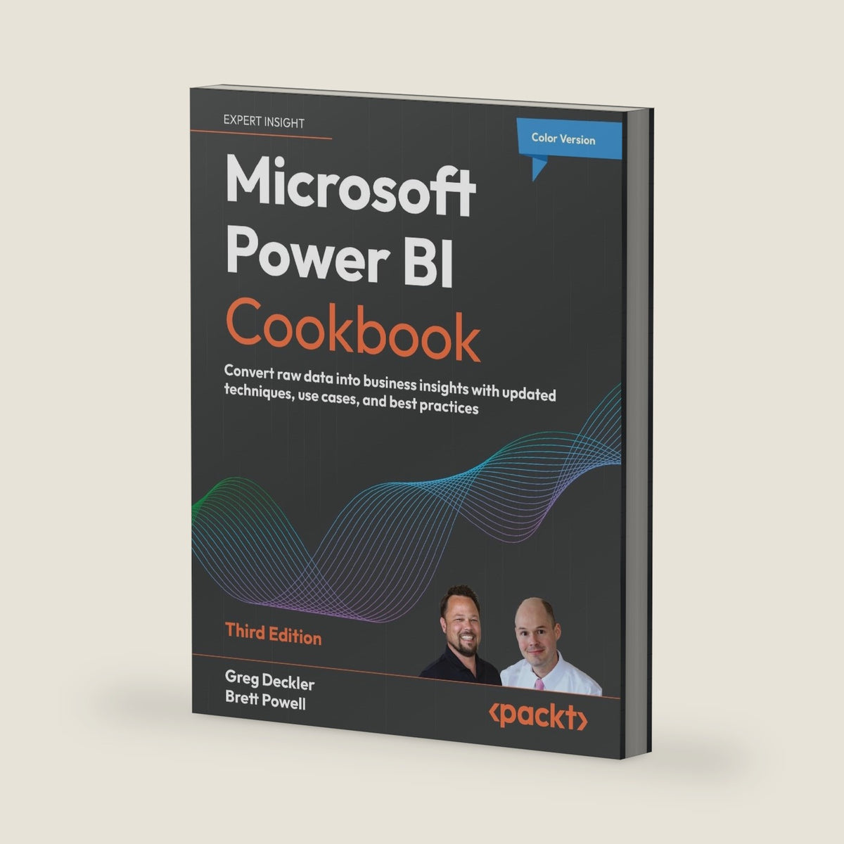 Microsoft Power BI Cookbook: Convert raw data into business insights with updated techniques, use cases, and best practices by Greg Deckler