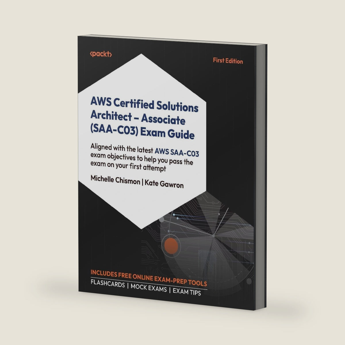 AWS Certified Solutions Architect - Associate (SAA-C03) Exam Guide: Aligned with the latest AWS SAA-C03 exam objectives to help you pass the exam on your first attempt by Michelle Chismon