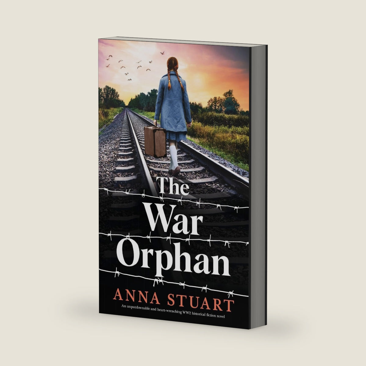 The War Orphan: An unputdownable and heart-wrenching WW2 historical fiction novel (Women of War) by Anna Stuart
