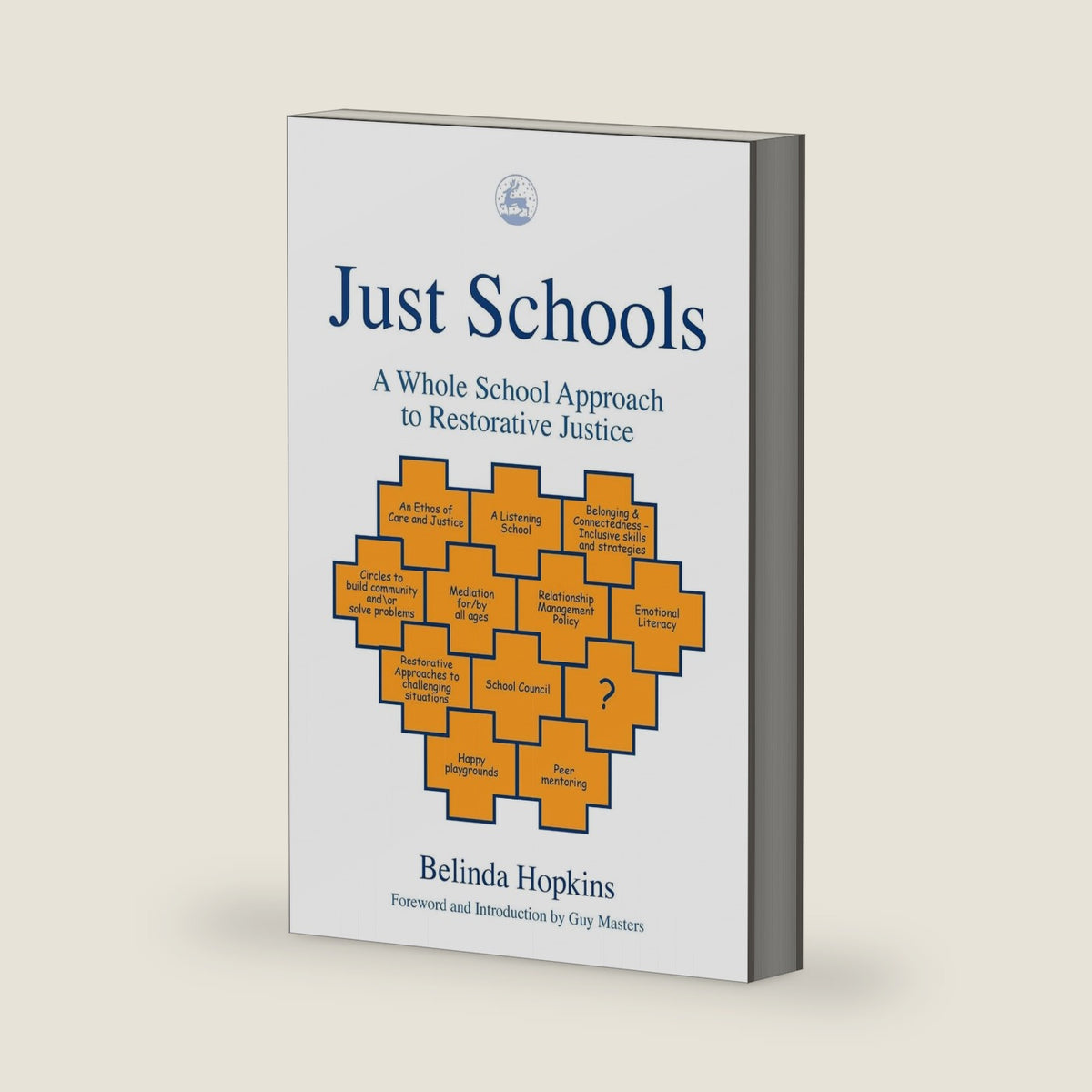 Just Schools: A Whole School Approach to Restorative Justice by Belinda Hopkins
