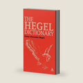 The Hegel Dictionary (Continuum Philosophy Dictionaries, 3) by Glenn Alexander Magee