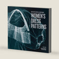 Seventeenth-Century Women's Dress Patterns: Book 1 by Jenny Tiramani