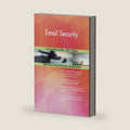 Email Security A Complete Guide - 2021 Edition by The Art of Service - Email Security Publishing