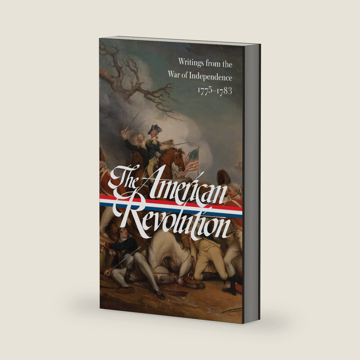 The American Revolution: Writings from the War of Independence (Library of America) by John H. Rhodehamel