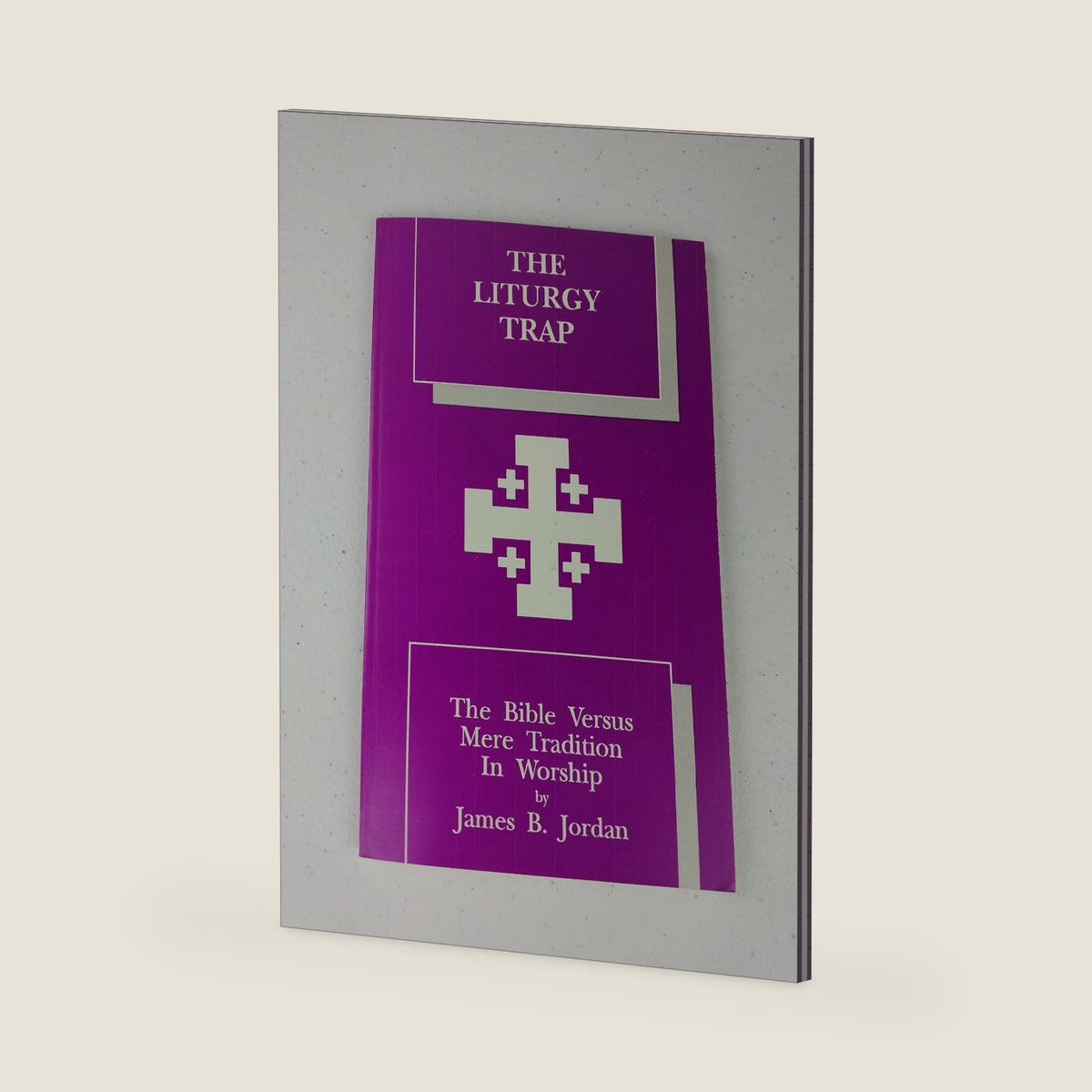 The Liturgy Trap by James B. Jordan