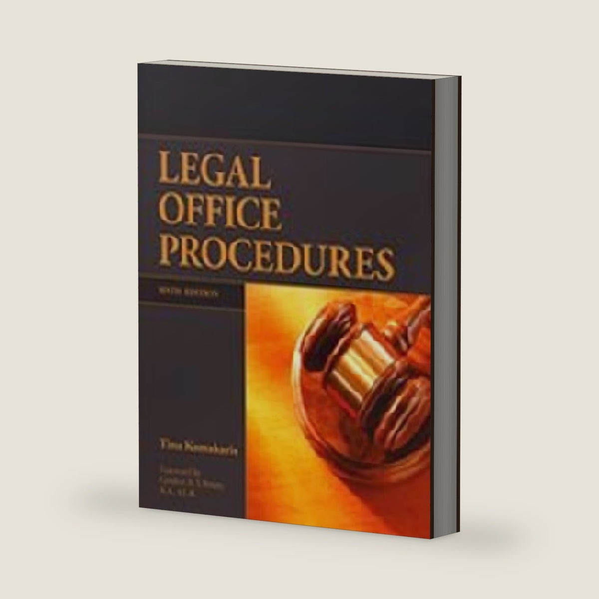 Legal Office Procedures, 6th Edition, 2011 by Tina Kamakaris