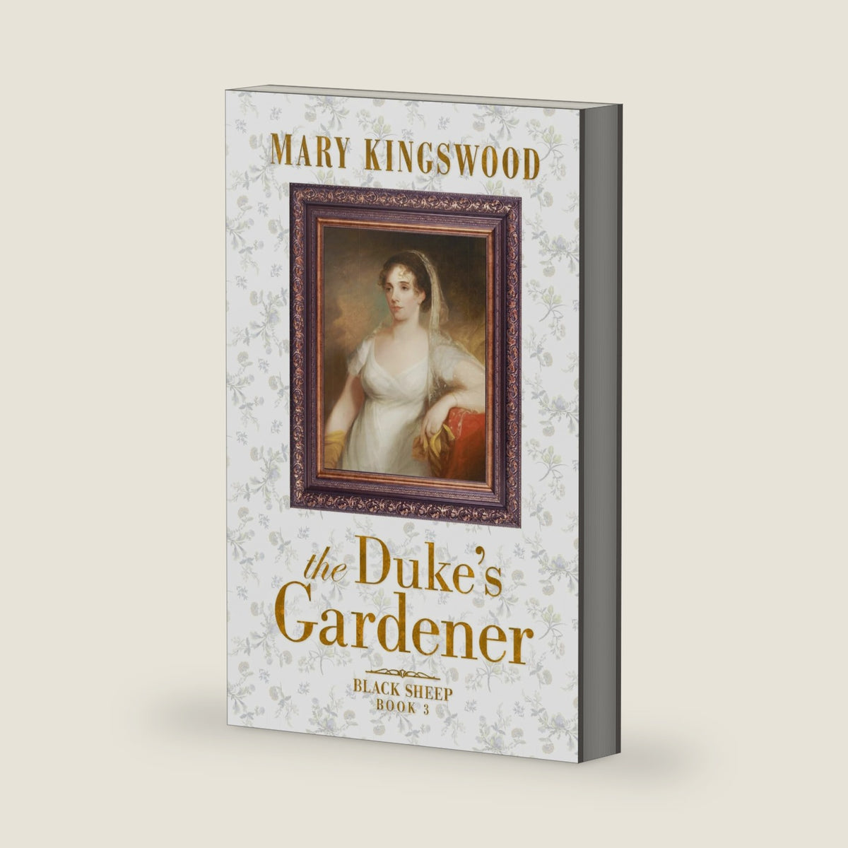 The Duke's Gardener: A Traditional Regency Romance (Black Sheep) by Mary Kingswood