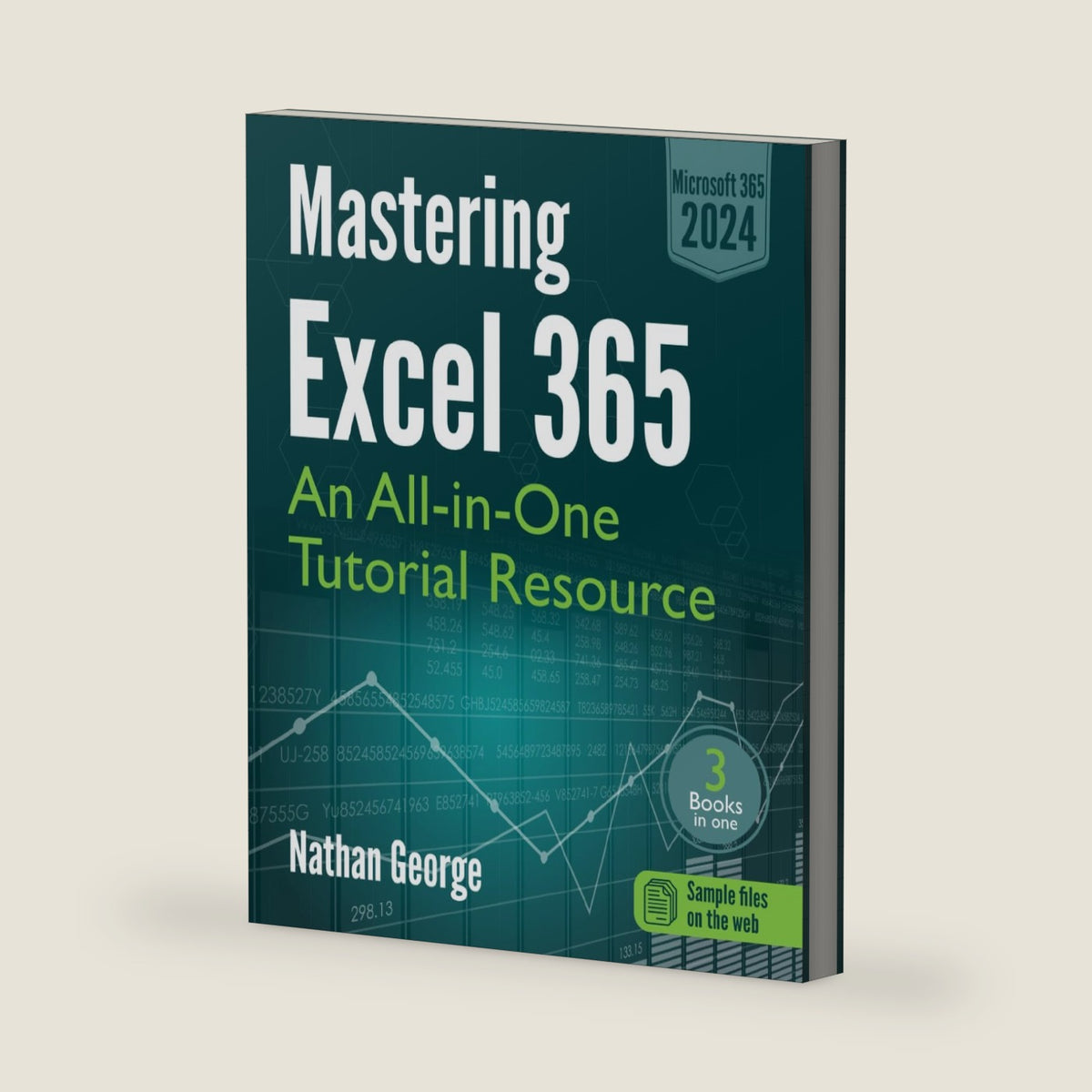 Mastering Excel 365: An All-in-One Tutorial Resource by Nathan George