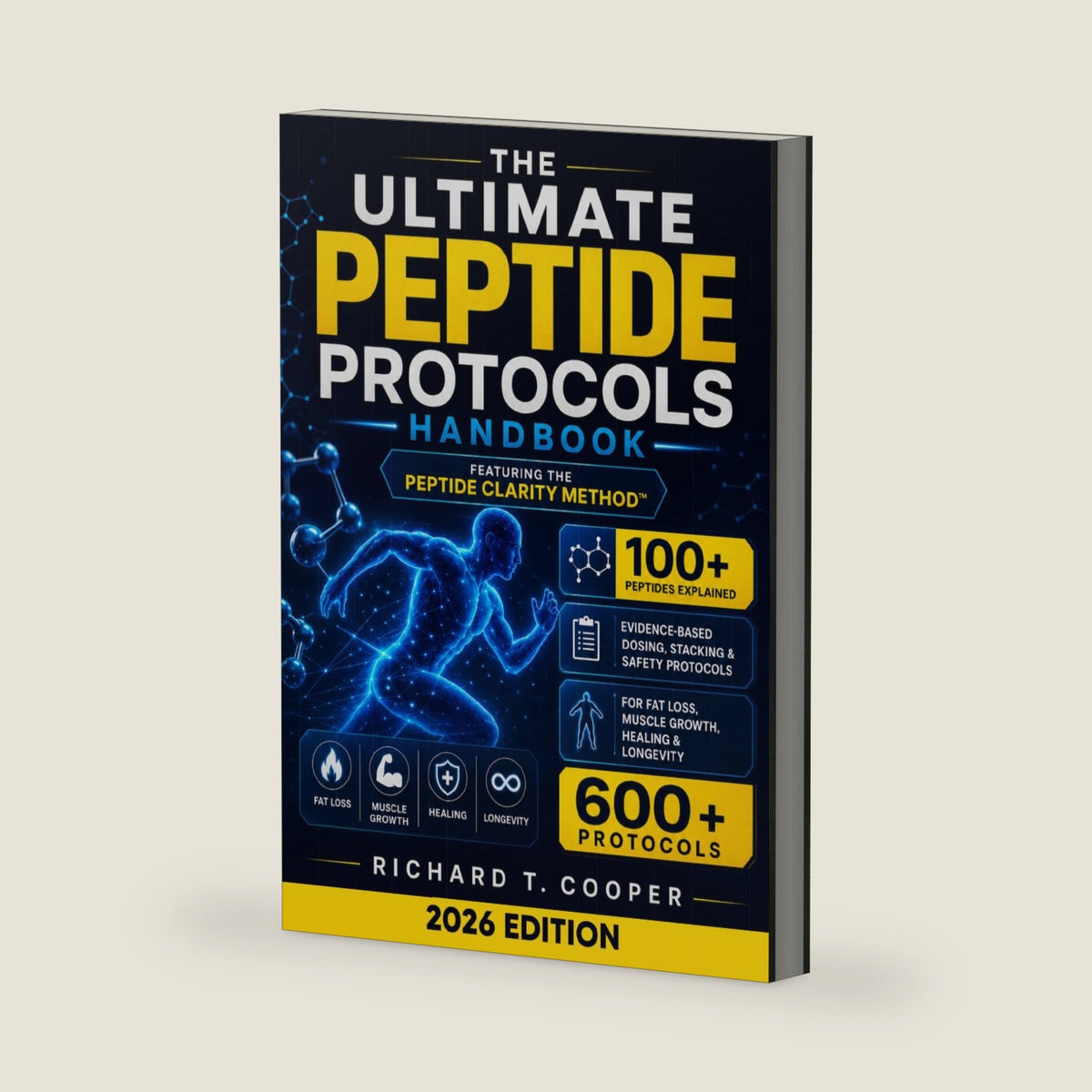 The Ultimate Peptide Protocols Handbook: BPC-157, GLP-1, TB-500 & 100+ Peptides Explained | Evidence-Based Dosing, Stacking, and Safety Protocols for Fat Loss, Muscle Growth, Healing, and Longevity by Richard T. Cooper