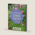 Illustrated Garden Poetry: An Anthology: Large Print: A dementia-friendly, vision-friendly selection of classic verses by much-loved poets by Unforgettable Notes