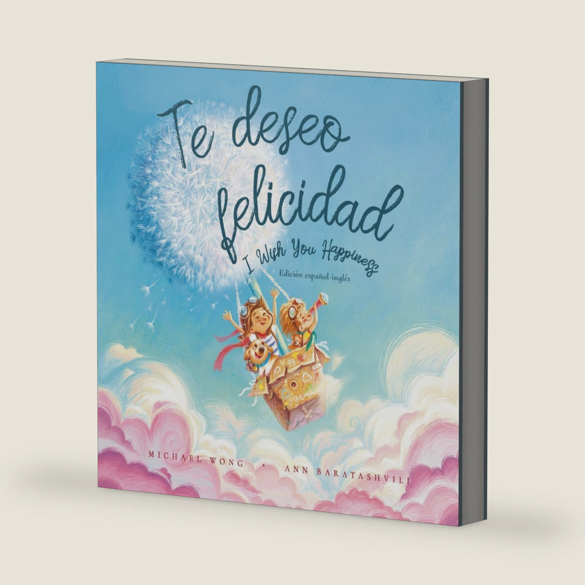 Te deseo felicidad: Edición español-inglés (I Wish You Happiness: Spanish-English edition) (Serie sobre el amor incondicional (español-inglés)) (Spanish Edition) by Michael Wong