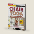 Chair Yoga for Seniors Over 60: Your 28 Day Plan with Easy To Follow, Beginner Friendly Exercises to Feel Better, Lose Weight and Improve Mobility In Just 10-Minutes a Day (Workout Books) by Linette Cunley