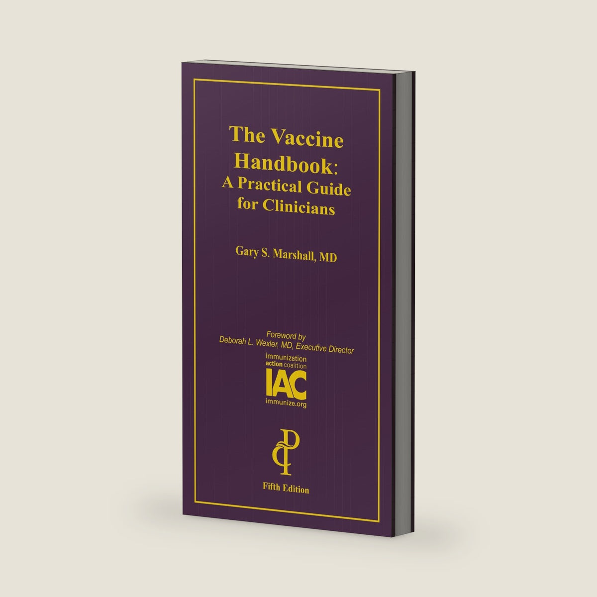 The Vaccine Handbook: A Practical Guide for Clinicians by M.D. Marshall, Gary S.