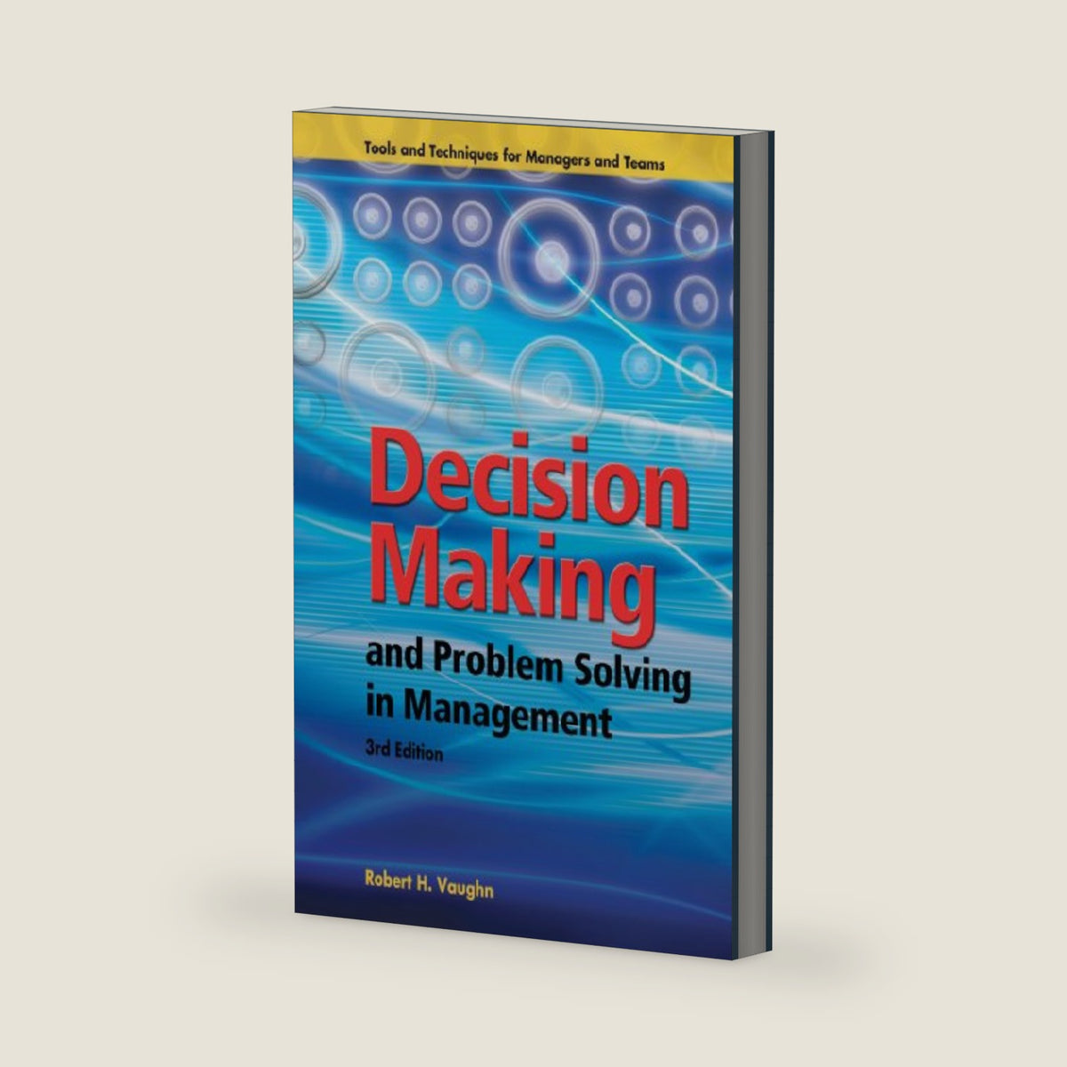 Decision Making and Problem Solving in Management (Book & CD) by Robert H. Vaughn
