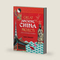 Great Ancient China Projects: You Can Build Yourself by Lance Kramer