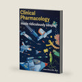 Clinical Pharmacology Made Ridiculously Simple: Color Edition by James Olson M.D. Ph.D.