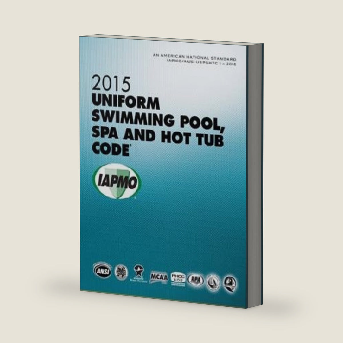 2015 Uniform Swimming Pool Spa & Hot Tub Code by International Association of Plumbing and Mechanical Officials