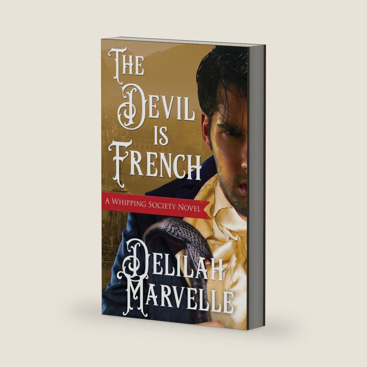 The Devil is French (Whipping Society) by Delilah Marvelle