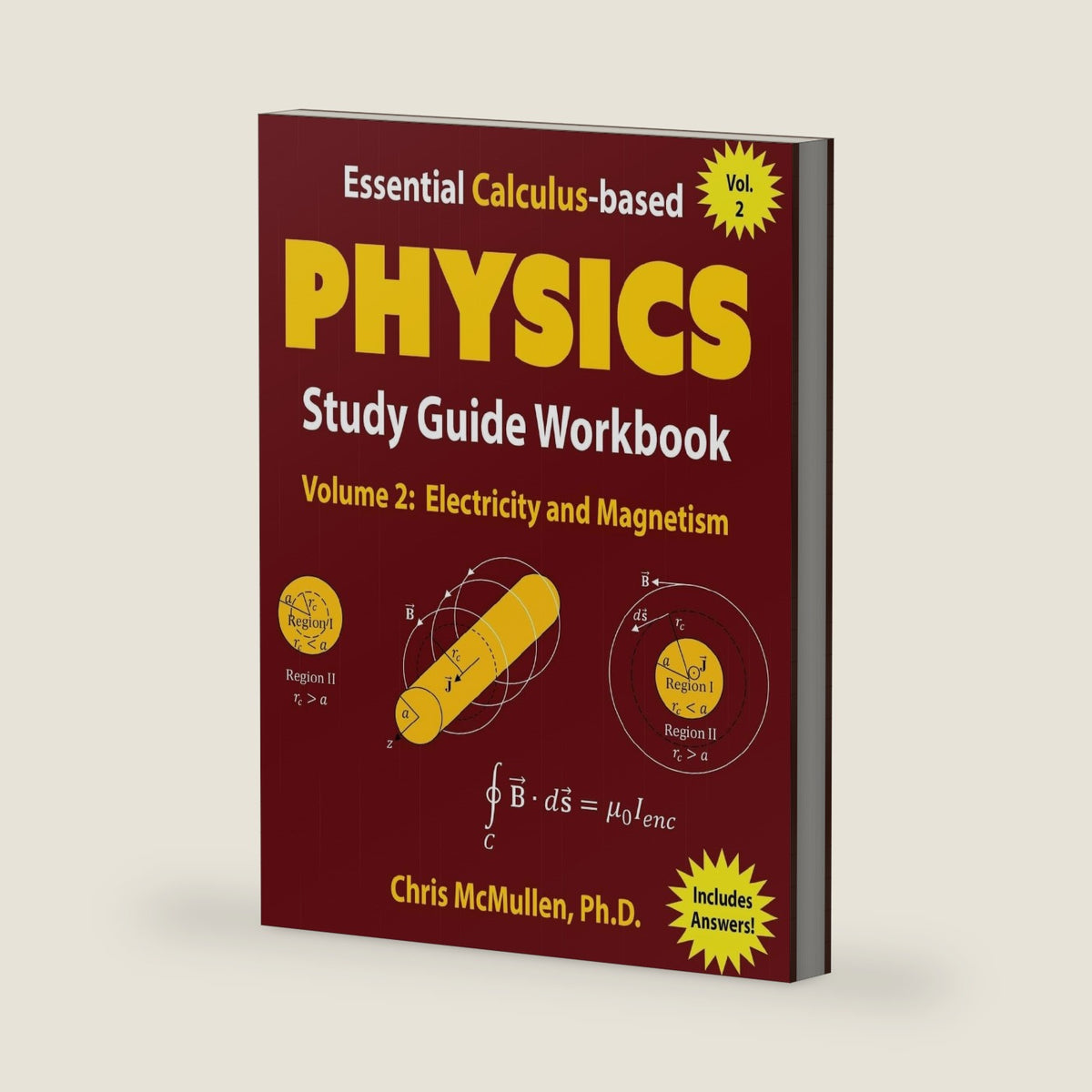 Essential Calculus-based Physics Study Guide Workbook: Electricity and Magnetism (Learn Physics with Calculus Step-by-Step) by Chris McMullen
