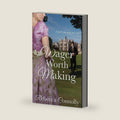 A Wager Worth Making (Arrangements, Book 7) by Rebecca Connolly