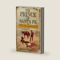 The Prince of Santa Fe (The Law Wranglers) by Ron Schwab