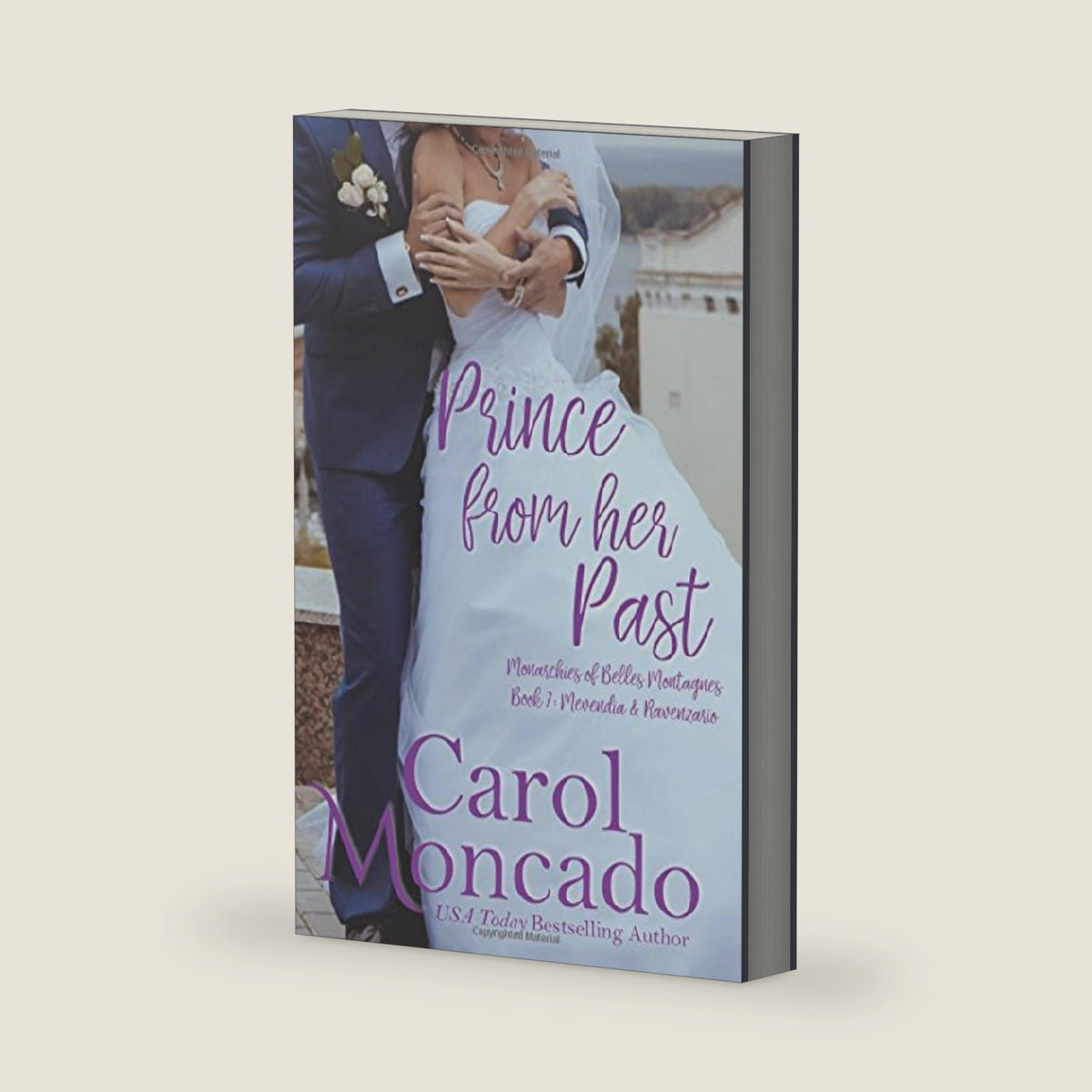 Prince from her Past (The Monarchies of Belles Montagnes) by Carol Moncado