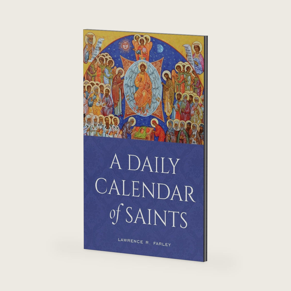 A Daily Calendar of Saints: A Synaxarion for Today's North American Church by Lawrence R. Farley