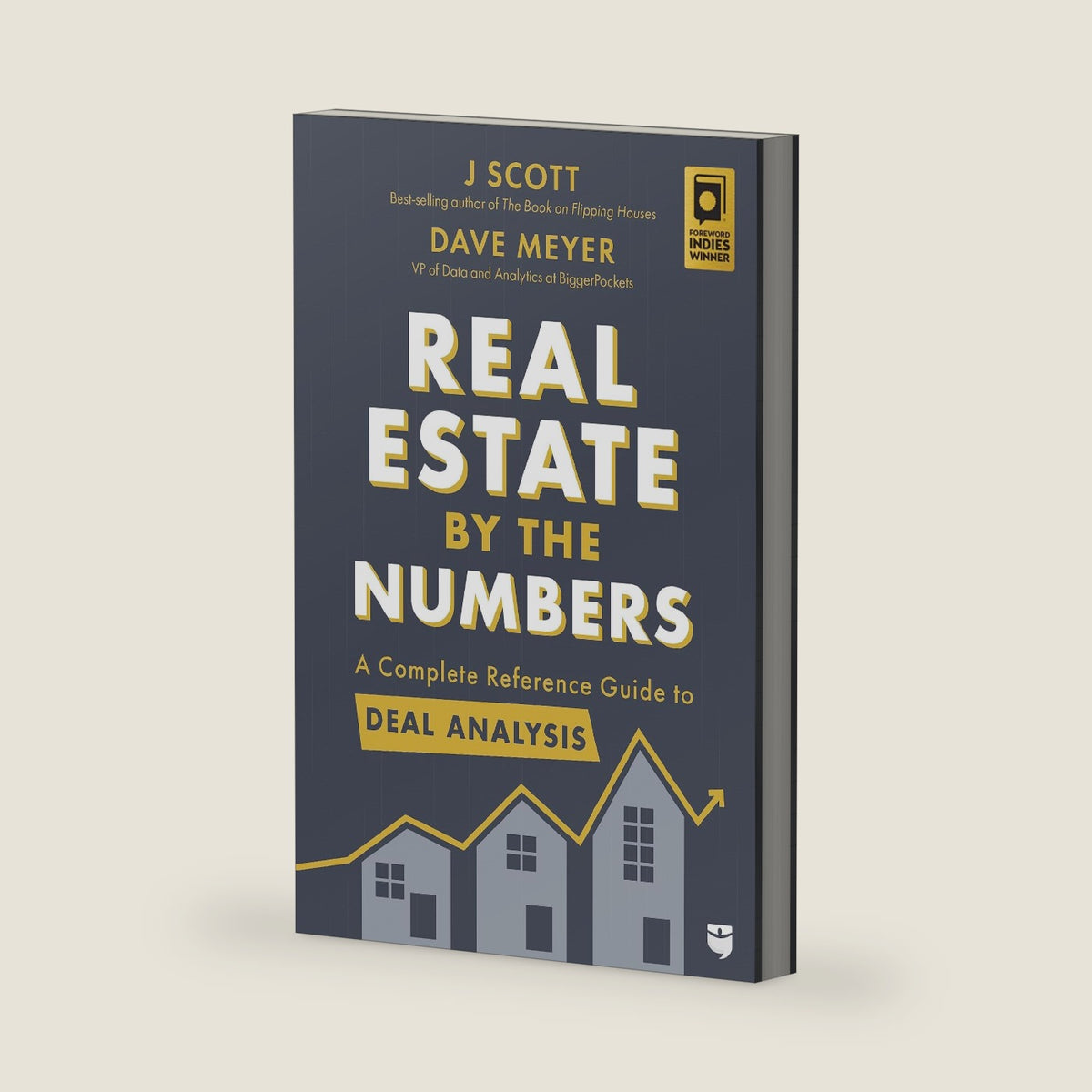 Real Estate by the Numbers: A Complete Reference Guide to Deal Analysis by J Scott