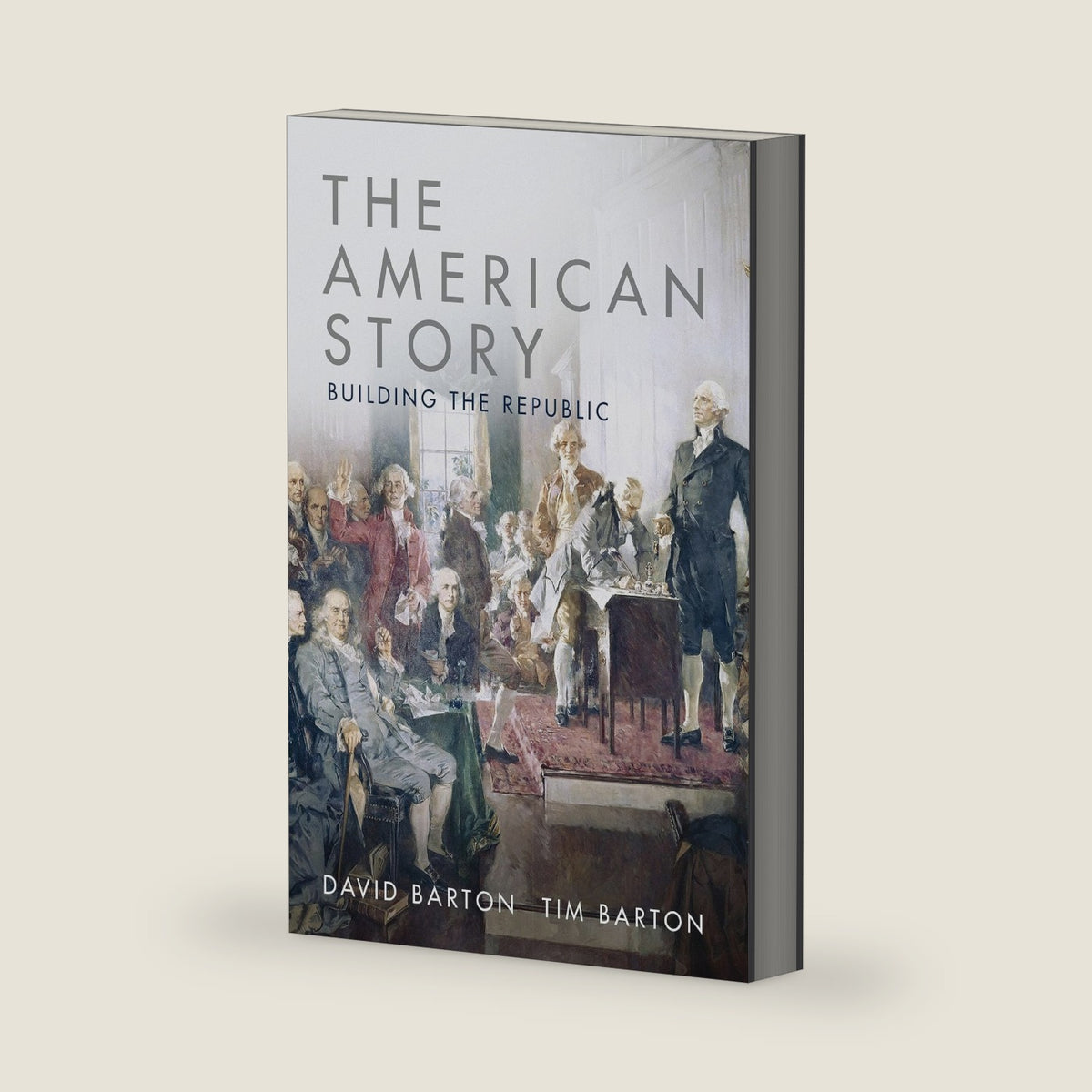The American Story: Building the Republic by David Barton