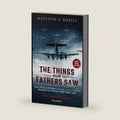 War in the Air-From the Great Depression to Combat LARGE PRINT EDITION: The Things Our Fathers Saw-The Untold Stories of the World War II ... (MATTHEW ROZELL BOOKS-LARGE PRINT EDITIONS) by Matthew A. Rozell